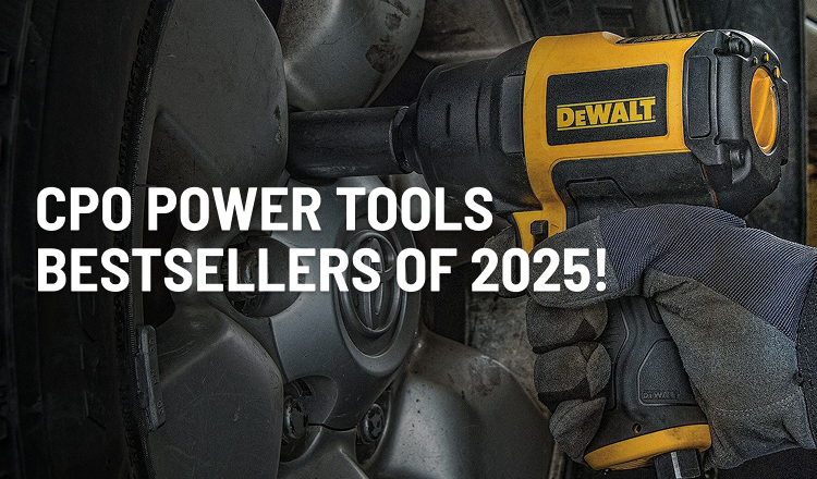 CPO Power Tools Bestsellers of 2025! Shop the Tools Everyone’s Buying!