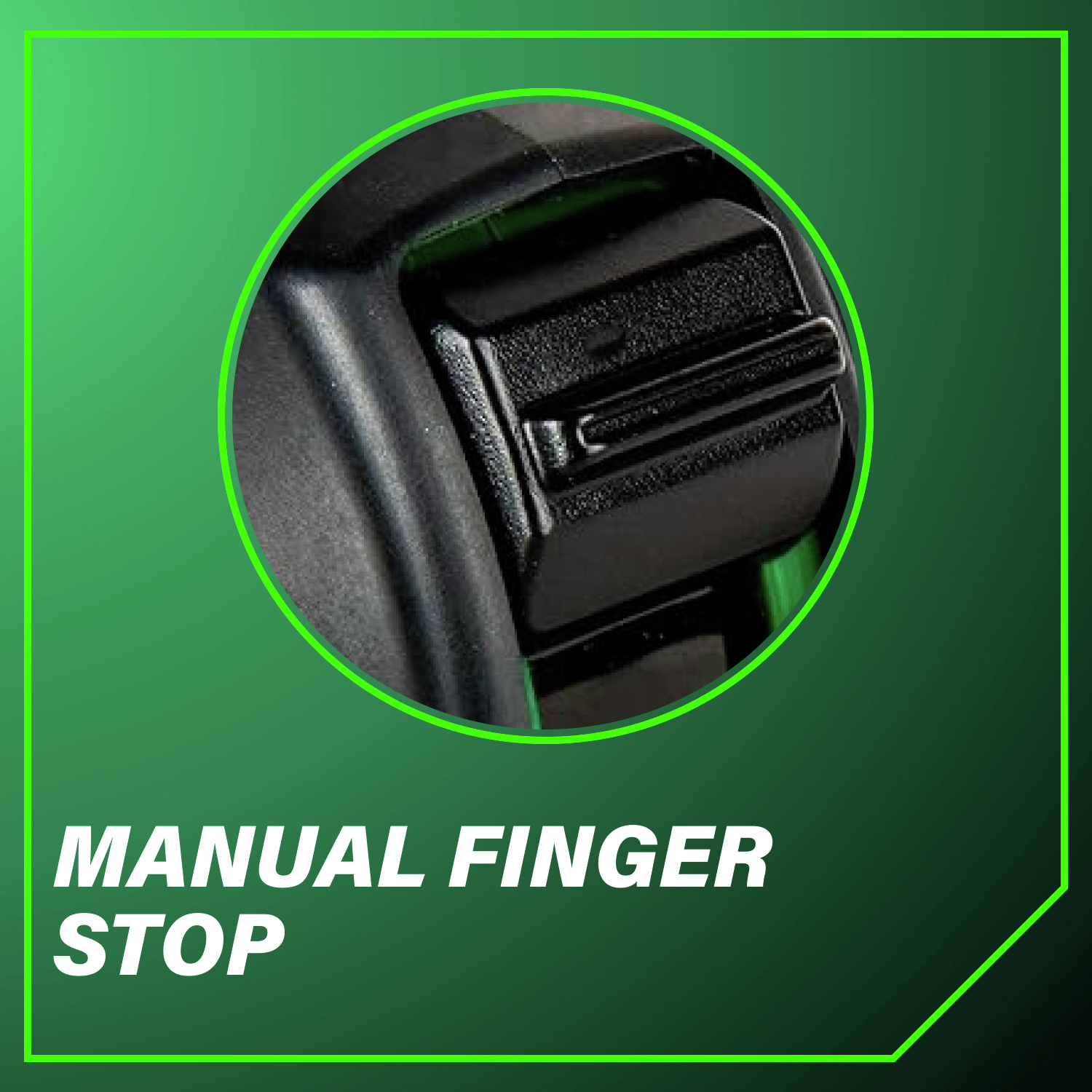 Manual finger stop