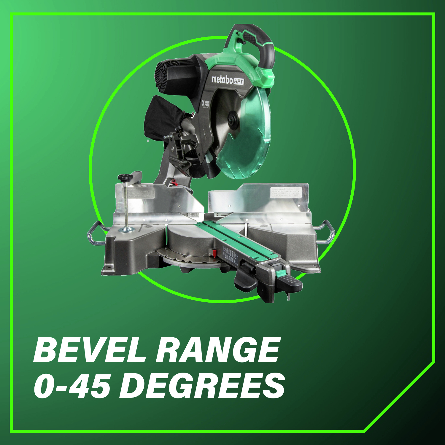 Bevel range 0-45 degrees
