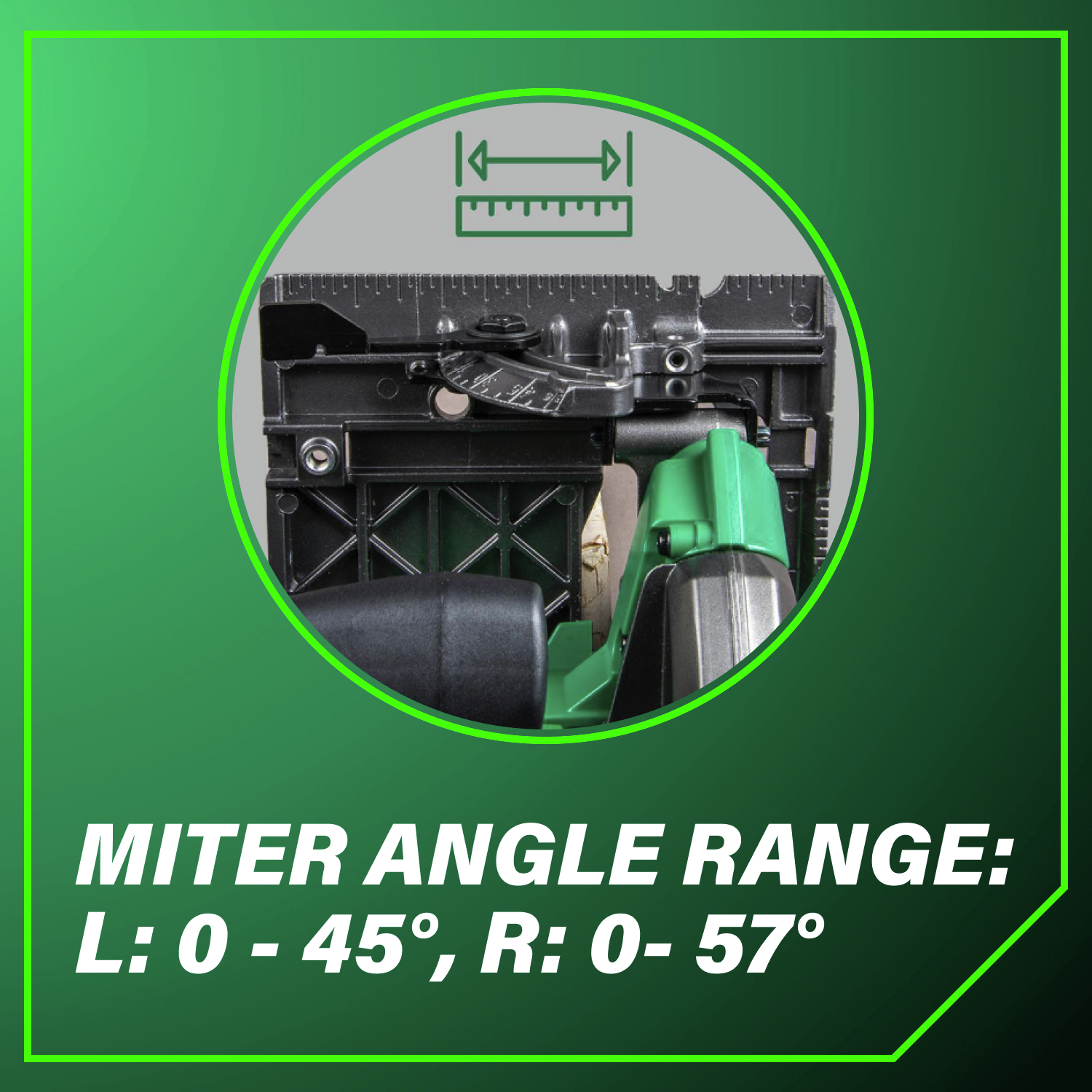 Miter angle range: L: 0-45 degrees, R: 0-57 degrees