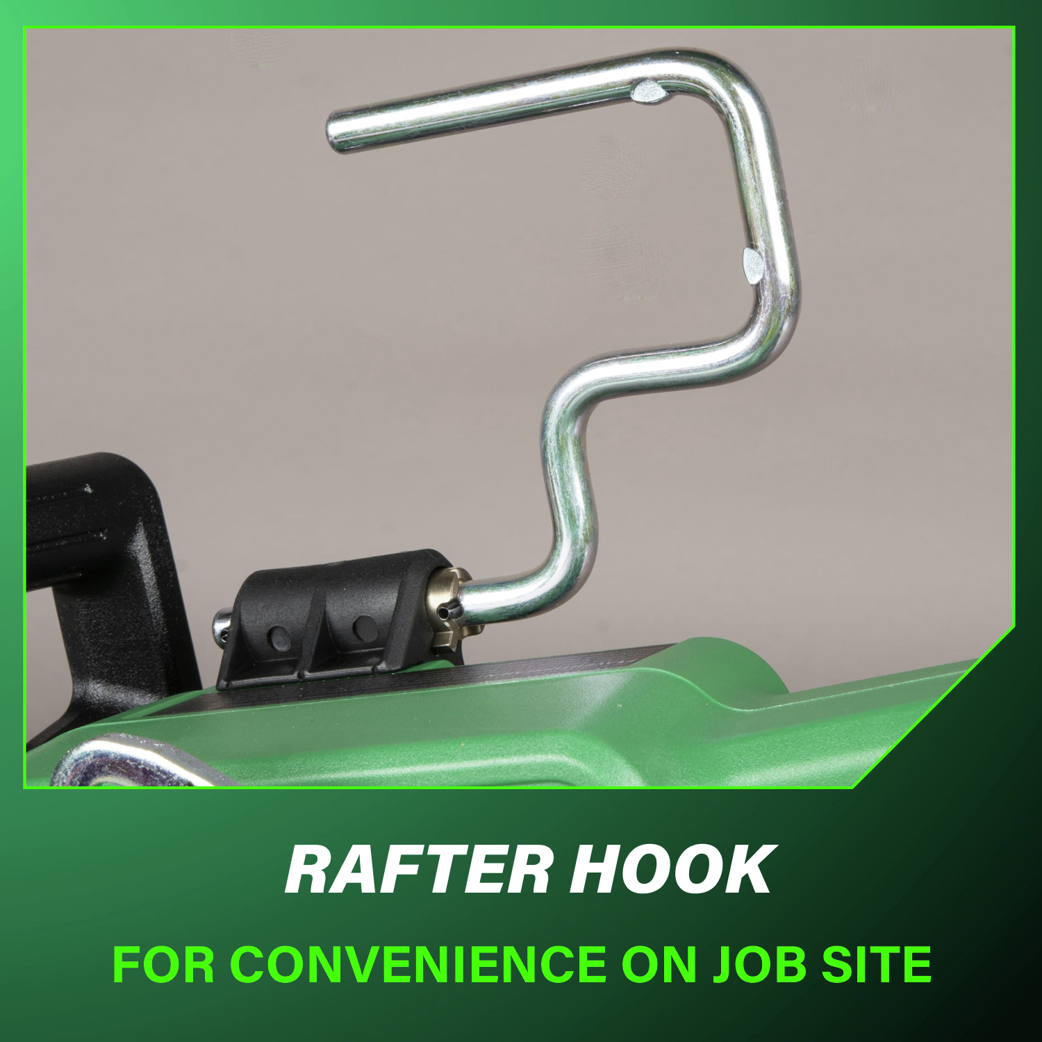 Rafter hook adds convenience and easy storage on the job site.