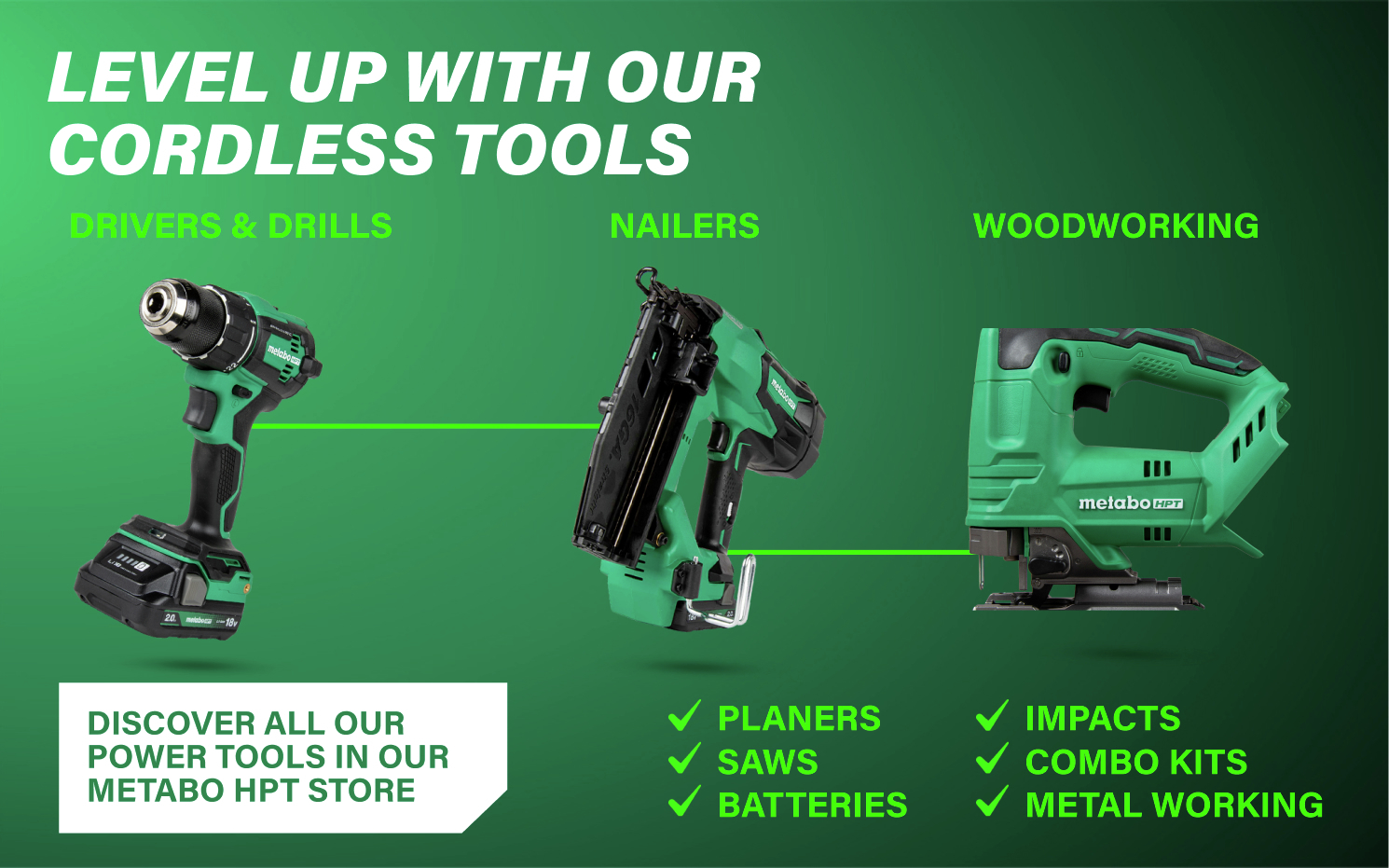 Level up with our cordless tools