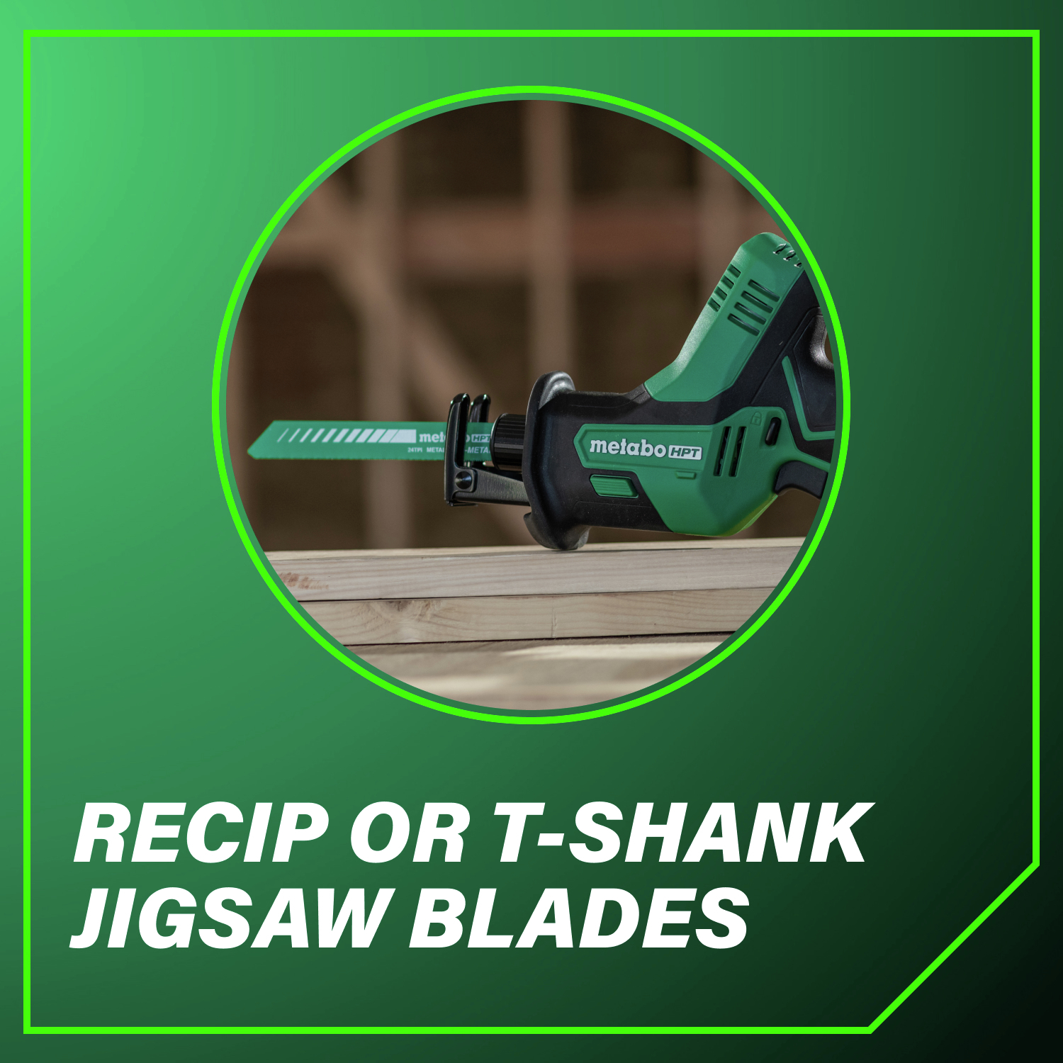 Recip or T-shank jigsaw blades
