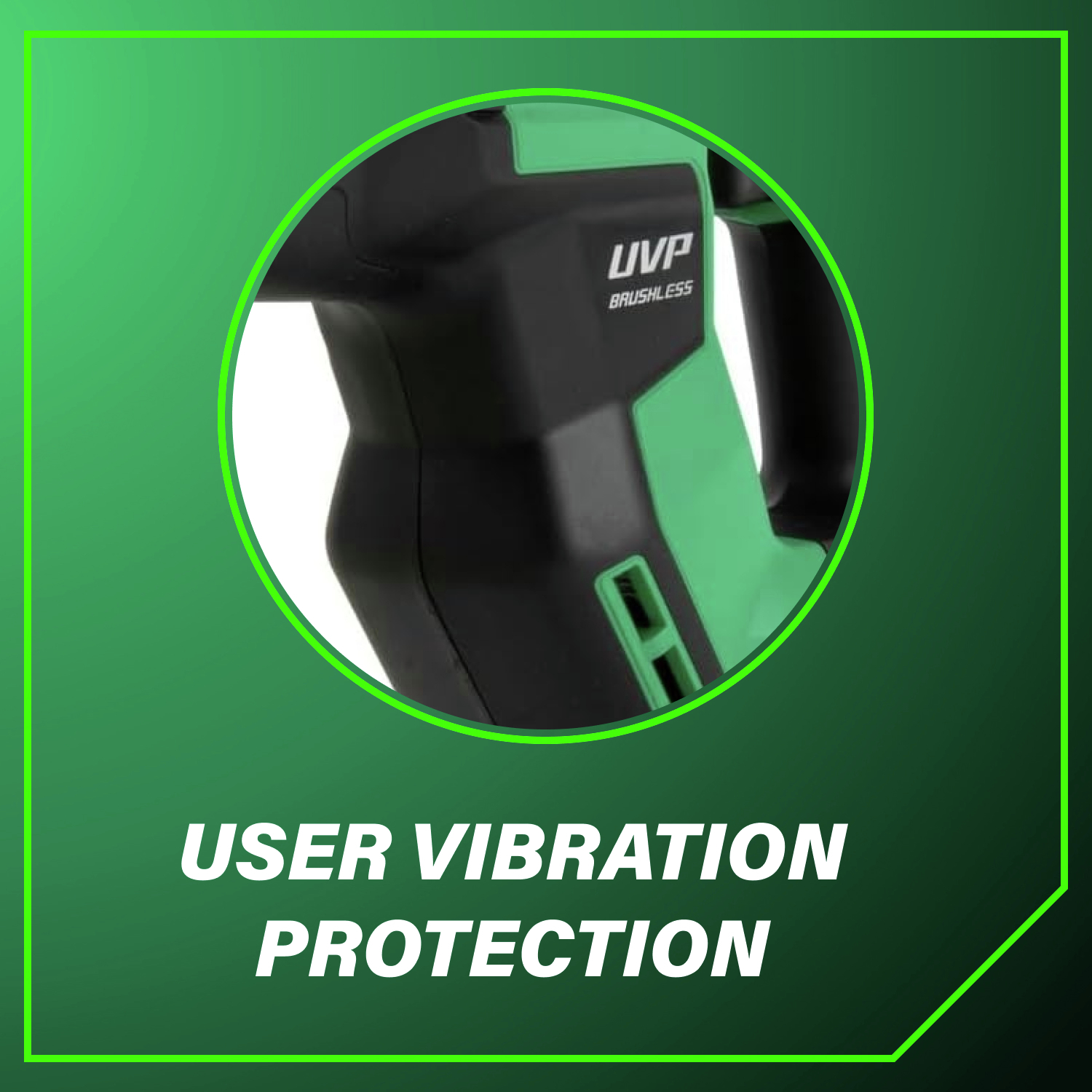 User vibration protection ensures comfortable operation during extended use.