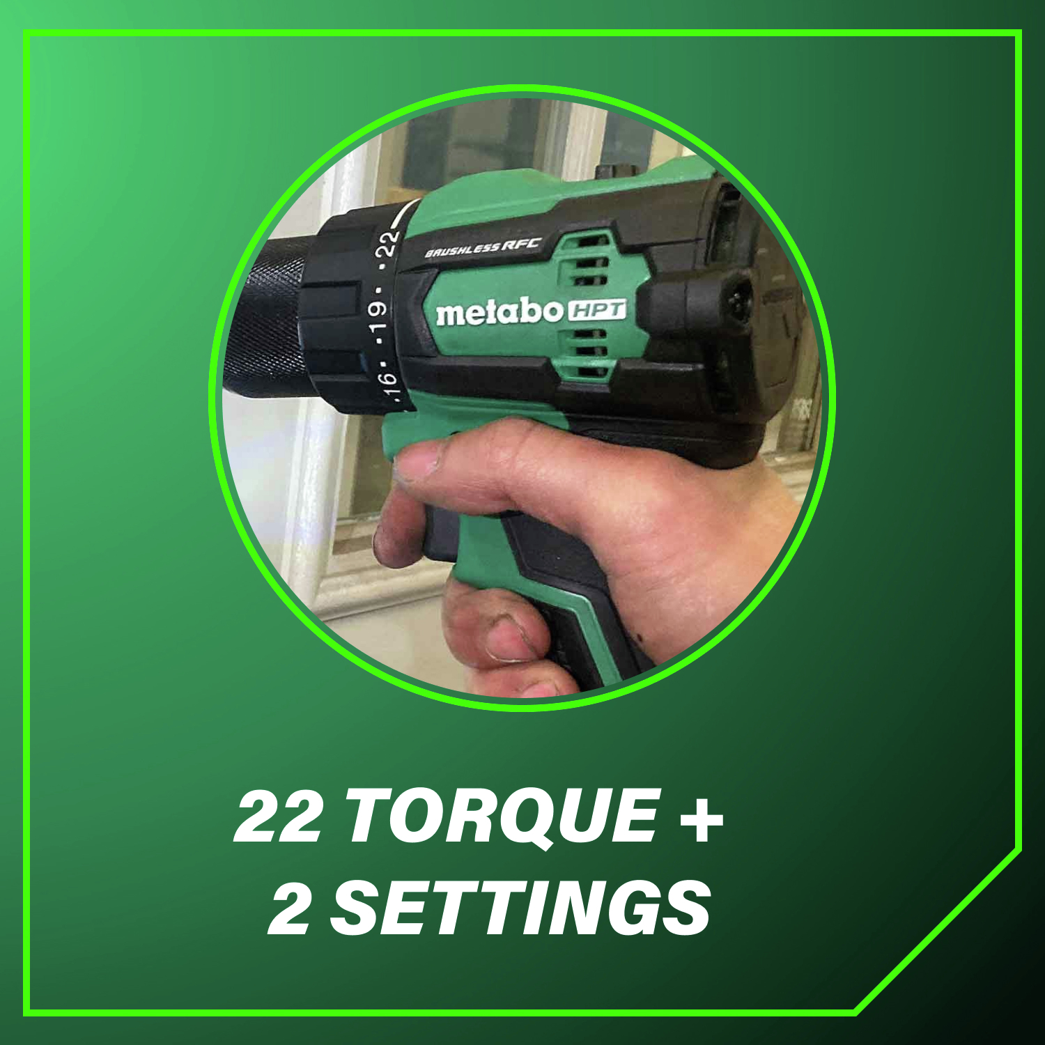 22 torque + 2 settings