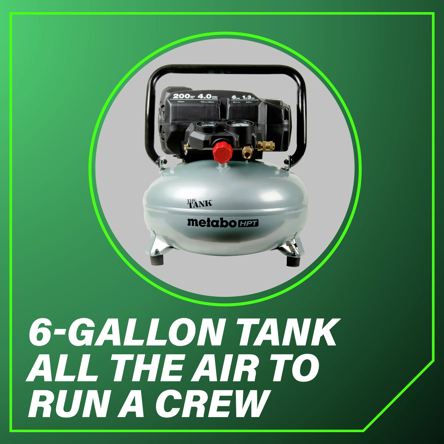 6 gallon tank all the air to run a crew