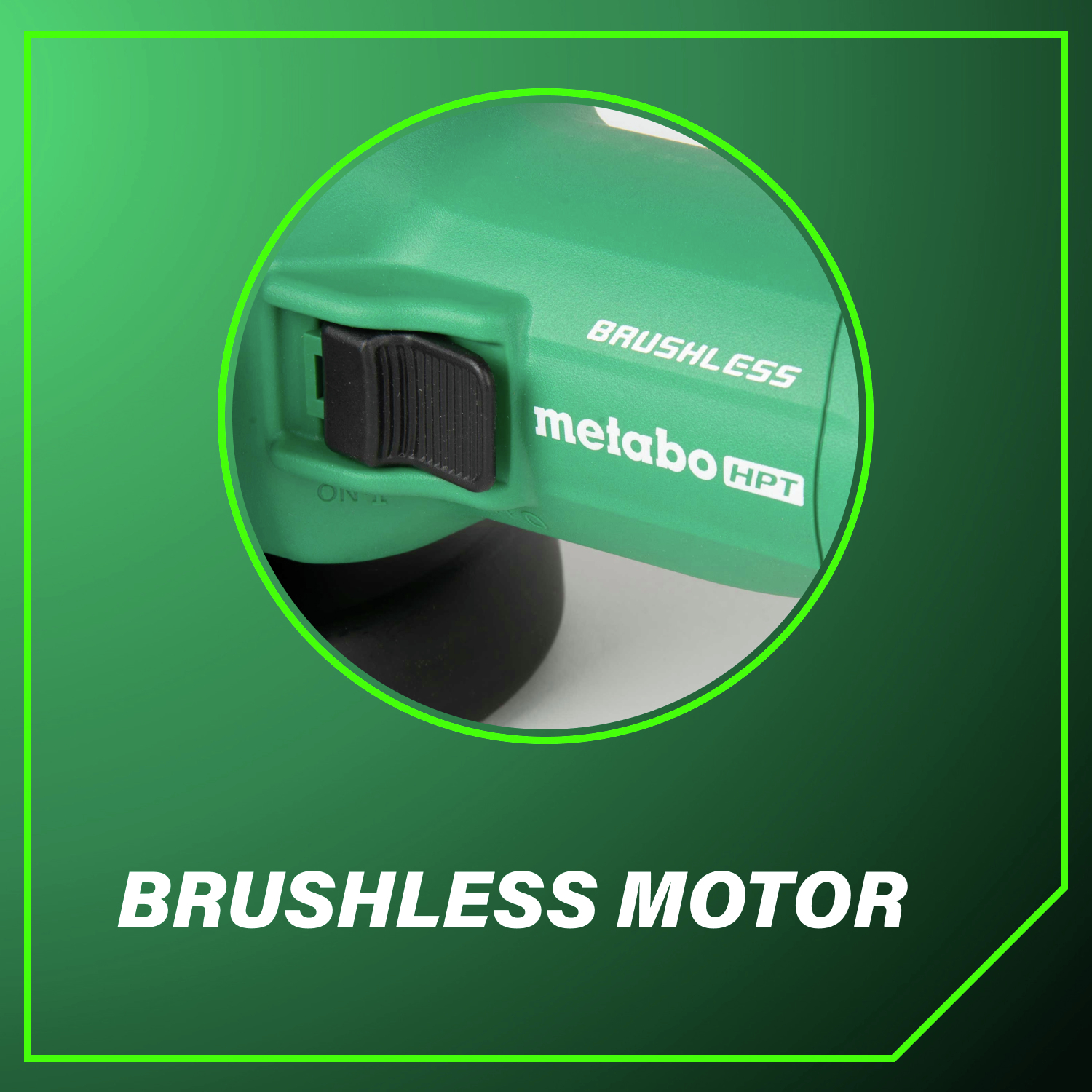 Brushless motor Delivers longer runtime, consistent power, and maximum efficiency.