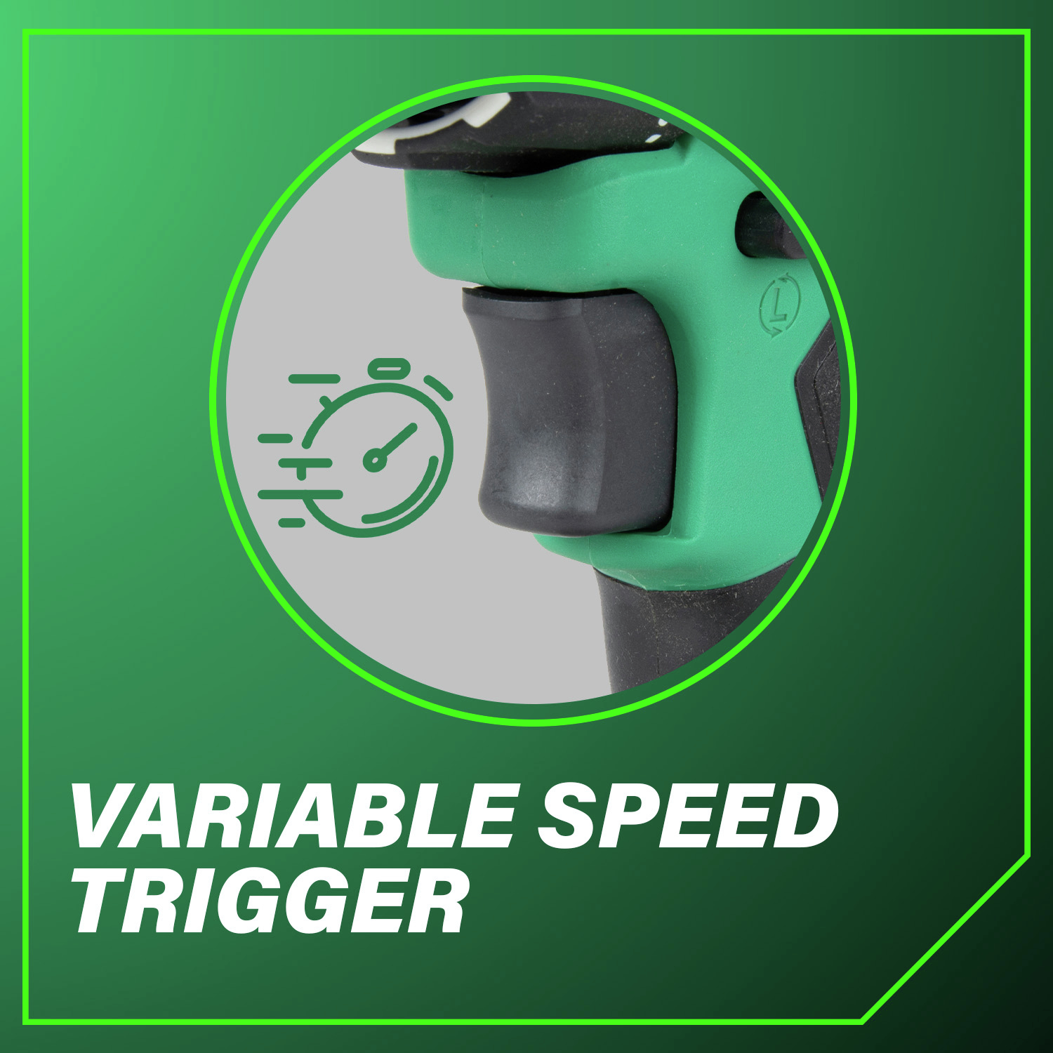 Variable speed trigger Control speed precisely for drilling and driving in any material.