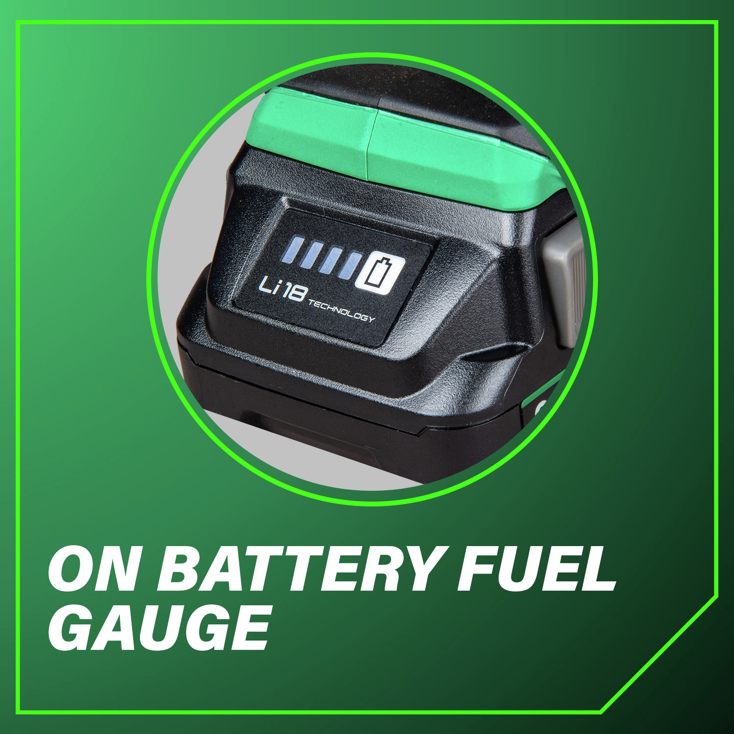 On battery fuel gauge Easily monitor battery life to keep your work uninterrupted.
