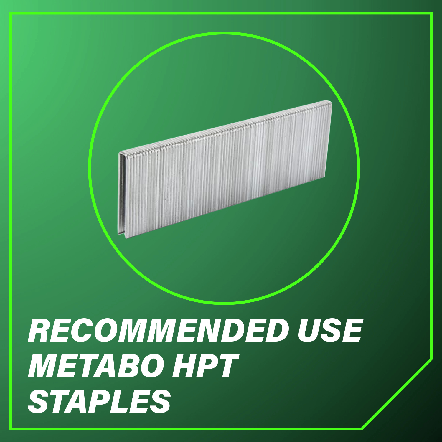 Recommended use Metabo HPT staples
