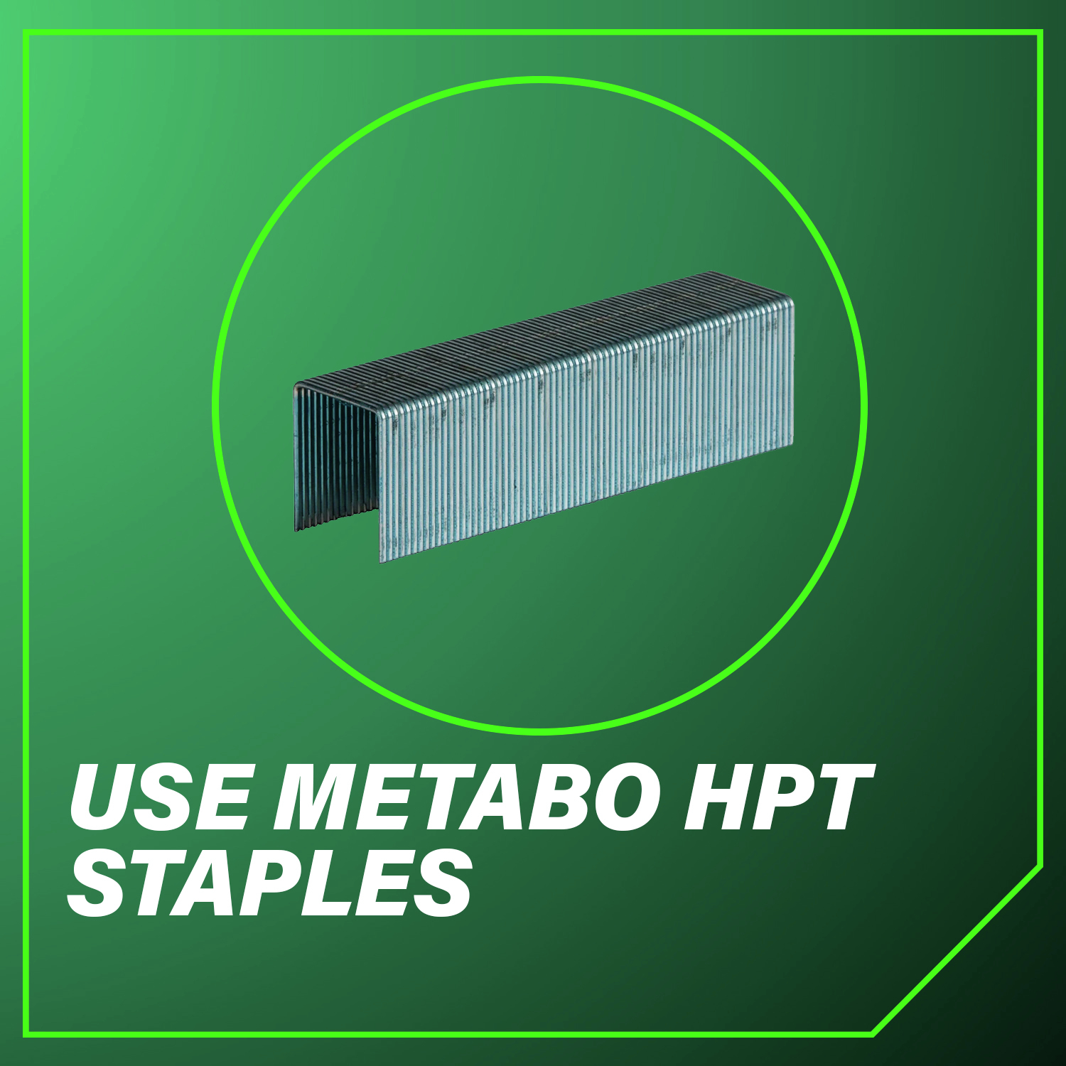 Use Metabo HPT staples