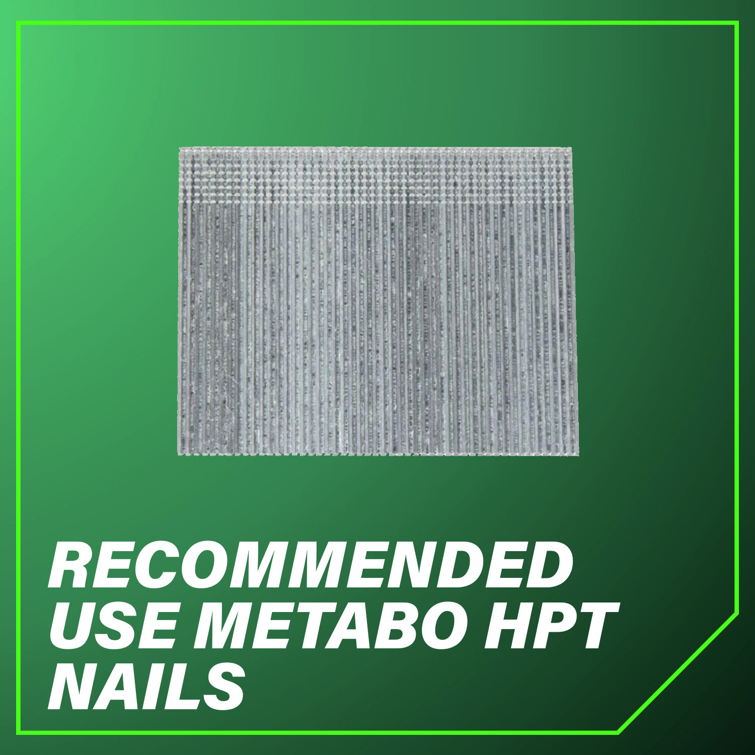 Recommended Use Metabo HPT Nails