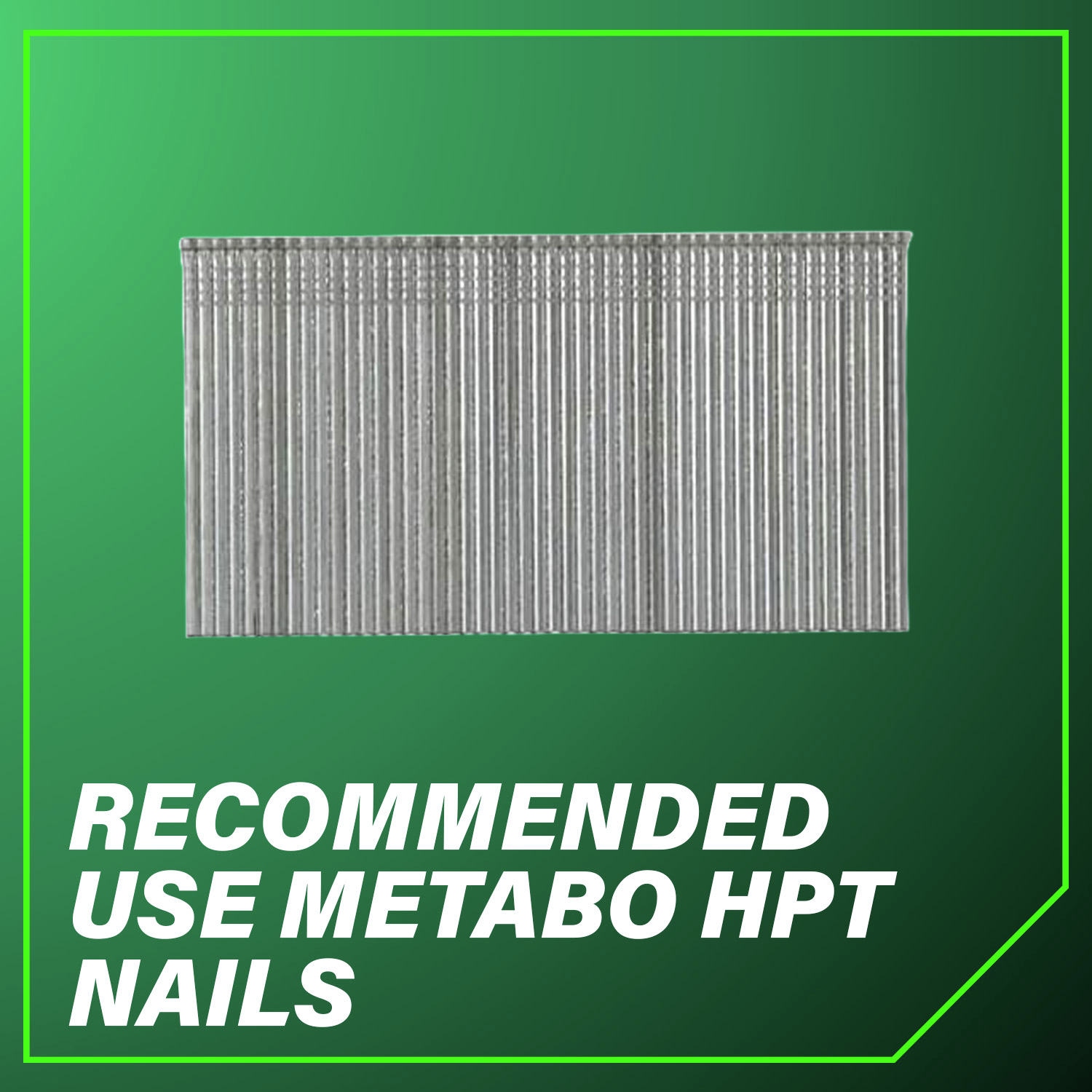 Recommended Use Metabo HPT Nails