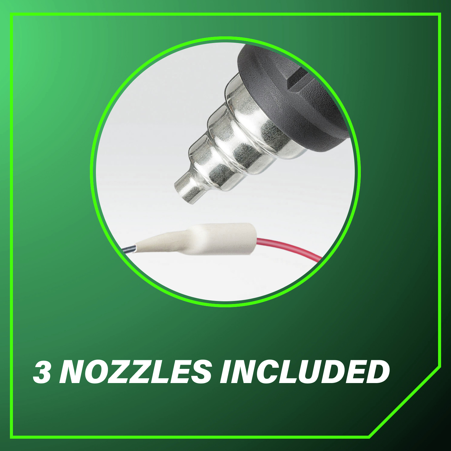 3 Nozzles Included for versatile and precise application.