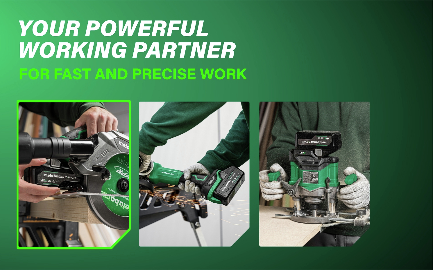Your Powerful Working Partner For fast and precise work.