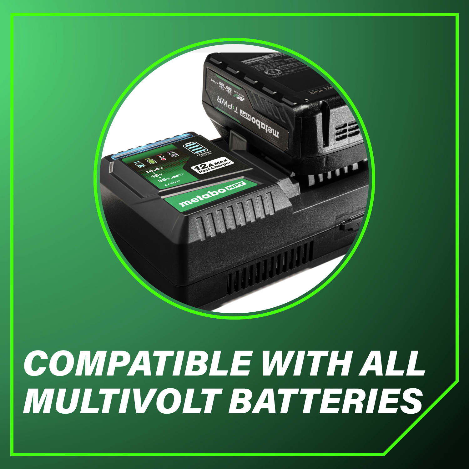 Compatible With All Multivolt Batteries Designed for compatibility with all Multivolt batteries.