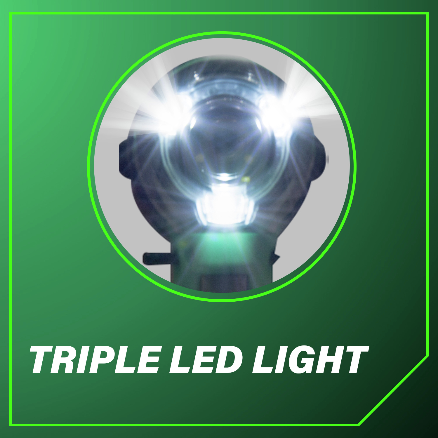 Triple LED Light Delivering powerful, focused brightness for maximum visibility in dark or low-light conditions.