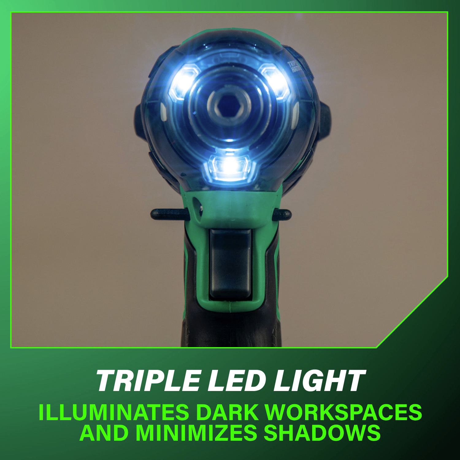A bright triple LED light system floods dark areas with visibility, ensuring accuracy and confidence on every job.