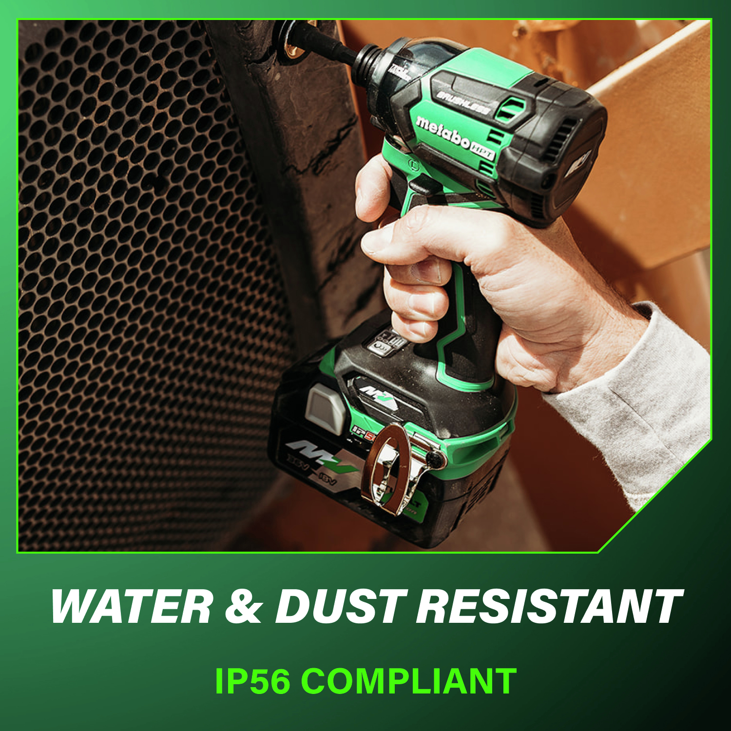 Built tough with IP56-rated protection, keeping dust and water out so you can keep working in harsh conditions.