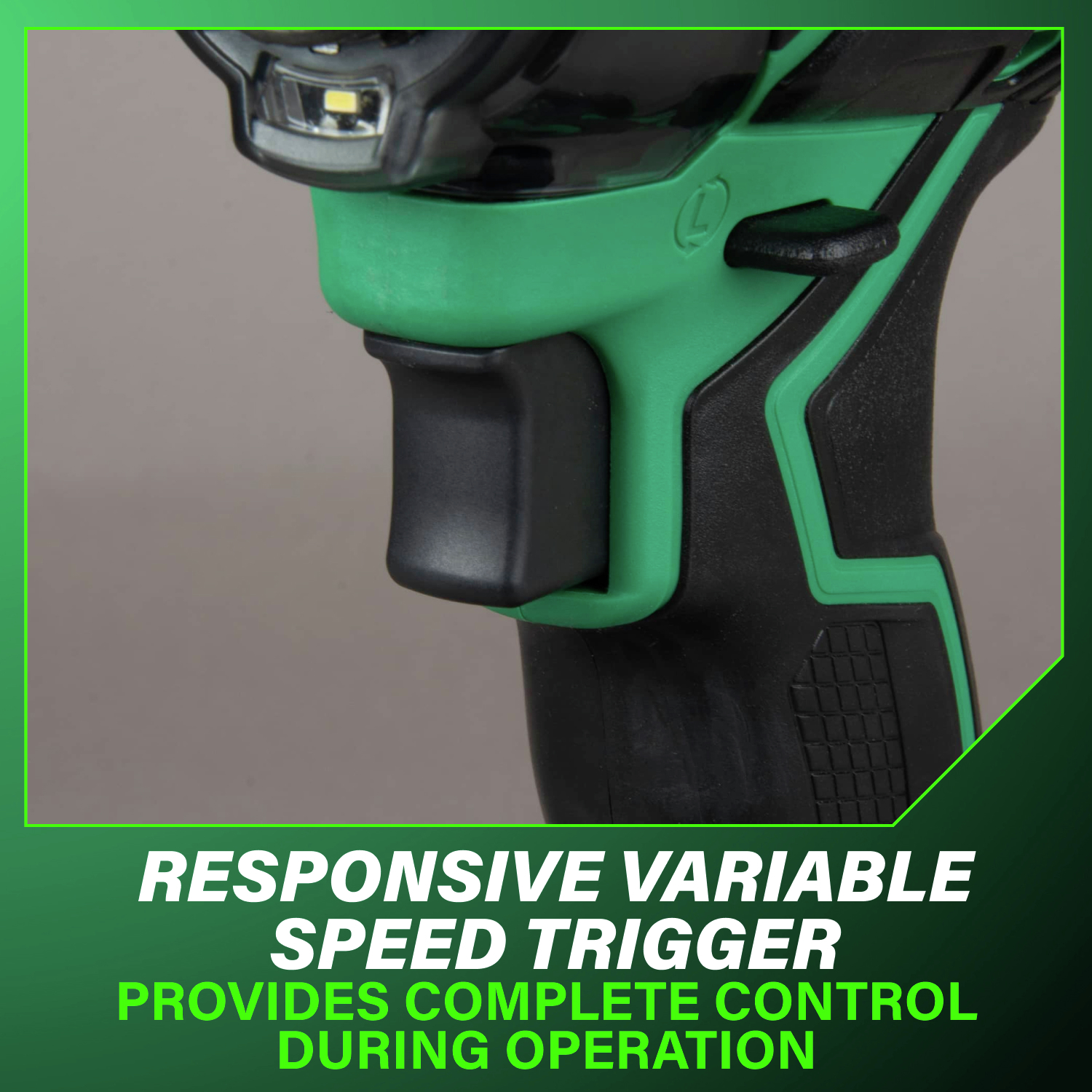 The responsive variable speed trigger provides ultimate control, adjusting seamlessly to match your pace and pressure.
