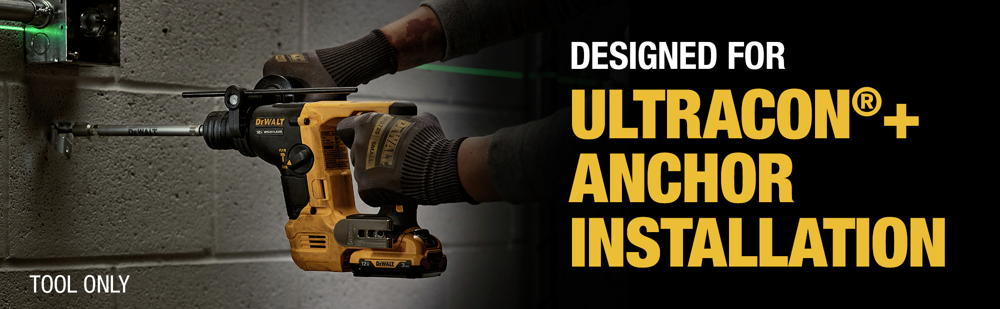 Designed for Ultracon+ Anchor Installation