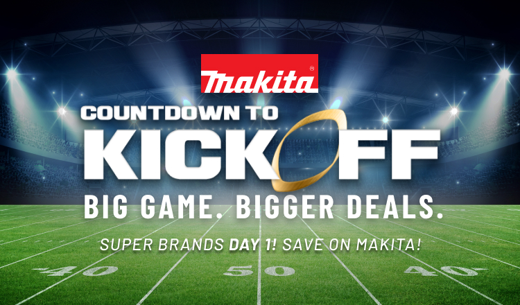 Super Brands Day 1! Save on Makita Tools