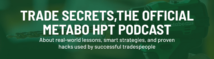 Trade Secrets, The Official Metabo HPT Podcast