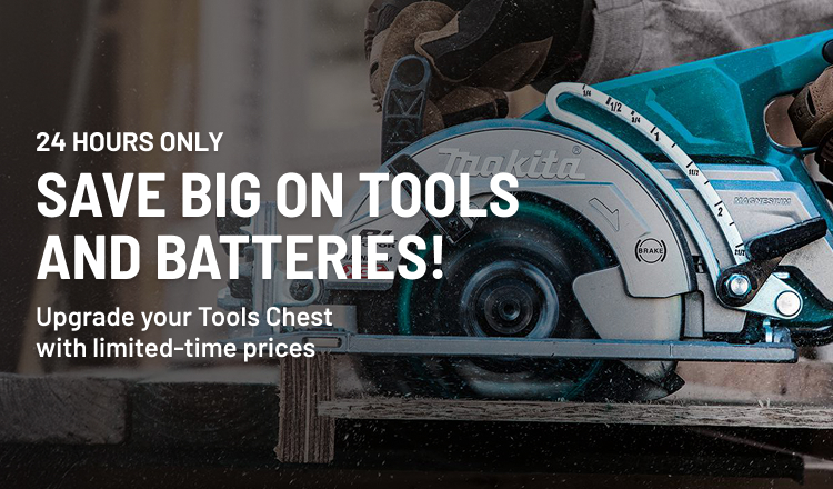 24 Hours Only! Save Big on Tools and Batteries! Upgrade your Tools Chest with limited-time prices!