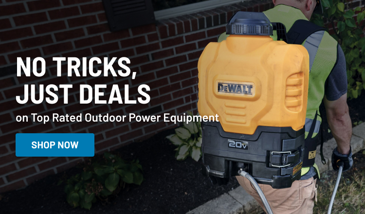 No Tricks, Shop Deals on Top Rated Outdoor Power Equipment!