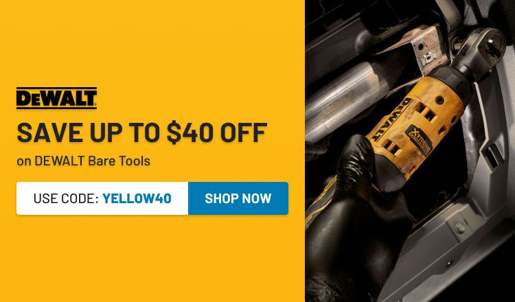 Save up to $40 off on Select DEWALT Bare Tools