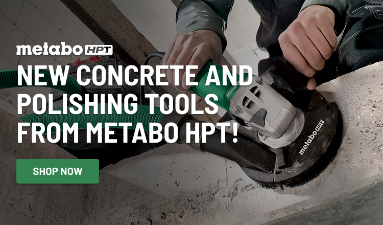 New Concrete and Polishing Tools From Metabo HPT!