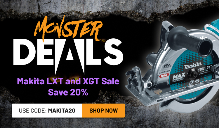 Monster Deals - Makita LXT and XGT Sale - Save 20% Coupon Code: MAKITA20